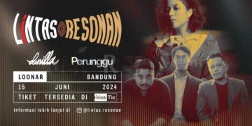 Danilla dan Perunggu Siap Gebrak Bandung di Gelaran Perdana Lintas Resonan Akhir Pekan Ini